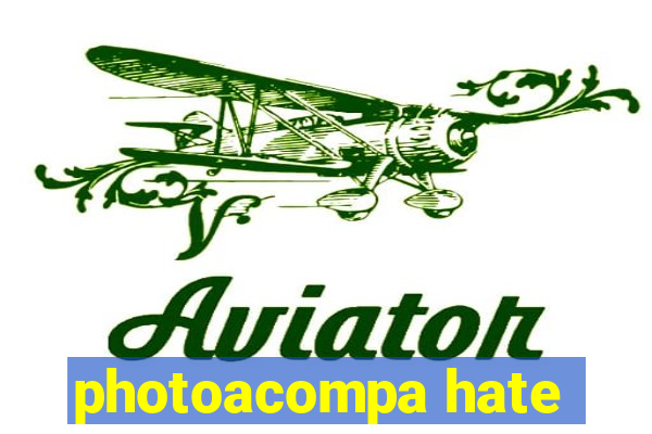 photoacompa hate